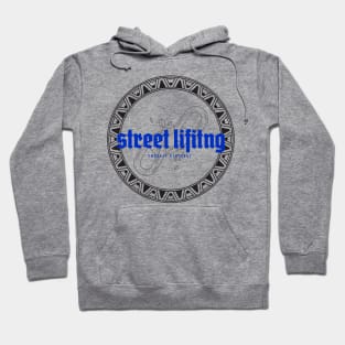 STREET LIFTING - design for street workout lovers Hoodie